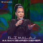 Eli Malaj - Ma Ban Zemrën Xeher