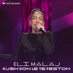 Eli Malaj - Kush Don, Le Te Feston