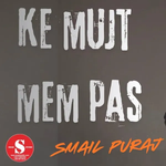 Smail Puraj - Ke Mujt Me M'pas