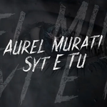 Aurel Murati - Syt E Tu