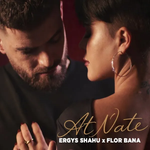 Ergys Shahu & Flor Bana - At Nate