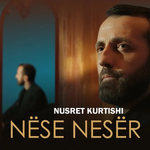 Nusret Kurtishi - Nëse Nesër