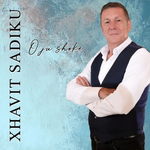 O Ju Shokë (2022) - Xhavit Sadiku