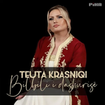 Teuta Krasniqi - Bilbili I Dashurisë
