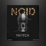 Noid - Phobia