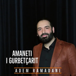 Adem Ramadani - Amaneti I Gurbetçarit