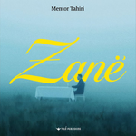 Mentor Tahiri - Zanë