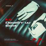ILO - Dealin' W God