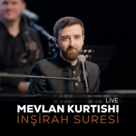 Mevlan Kurtishi - İnşirah Suresi