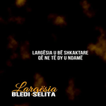 Bledi Selita - Largësia