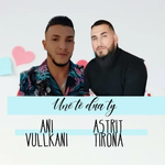 Ani Vullkani - Unë Të Dua Ty