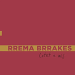 Rrema Brrakes - Lotët E Mij