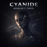 Cyanide - Around Me