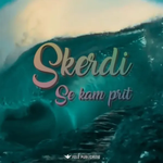 Skerdi - S'e Kam Prit