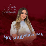 Luna Çausholli - Moj Shqipëria Ime