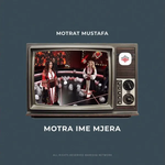 Motrat Mustafa - Motra Ime Mjera