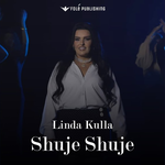 Linda Kulla - Shuje Shuje