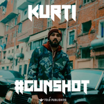 Kurti - Gunshot