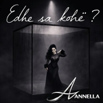 Annella - Edhe Sa Kohë? music video