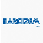 Narcizem Tapes Vol.1 Narcizem