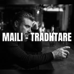 Maili - Tradhtare