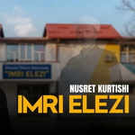 Nusret Kurtishi - Imri Elezi