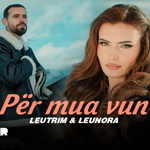 Leutrim & Leunora Llozani - Për Mua Vun music video