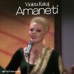 Violeta Kukaj Retkoceri - Amant O Amanet