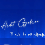 Ardit Gjebrea - Ti Nuk Ke Mָë Ndjenja