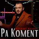 Butrint Rashiti - Pa Koment music video