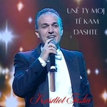 Kastriot Tusha - Unë Ty Moj Të Kam Dashte