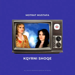 Motrat Mustafa - Kqyrni Shoqe