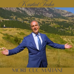 Kastriot Tusha - Mori Cuc Matiane