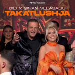 Gili & Sinan Vllasaliu - Takatlushja