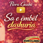Flora Gashi - Sa E Ëmbël Dashuria