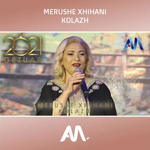 Merushe Xhihani - Kolazh (Gezuar 2021)