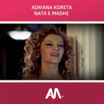 Adriana Koreta - Nata E Madhe