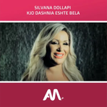 Silvi - Kjo Dashnia Është Bela