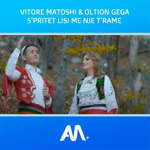 Vitore Matoshi & Oltion Gega - S'pritet Lisi Me Nje T'rame