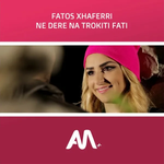 Fatos Xhaferi - Në Derë Na Trokiti Fati