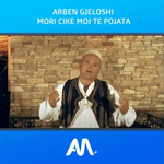 Arben Gjeloshi - Mori Çike Moj Te Pojata