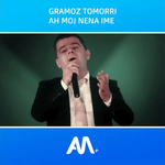 Gramoz Tomorri - Ah Moj Nëna Ime