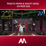 Xhavit Dedej & Mirjeta Mema - Ah Mor Djal