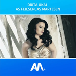 Drita Ukaj - As Fejesën, As Martesën