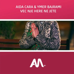 Aida Cara & Ymer Bajrami - Veç Një Herë Në Jetë