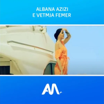 Albana Azizi - E Vetmja Femër