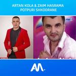 Artan Kola & Zaim Hasrama - Potpuri Shkodrane