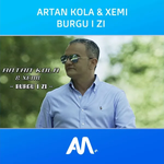 Artan Kola & Xemi - Burgu I Zi
