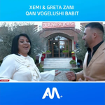 Xemi & Greta Zani - Qan Vogëlushi Babit