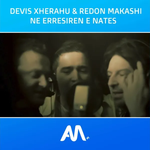 Devis Xherahu & Redon Makashi - Në Errësirën E Natës